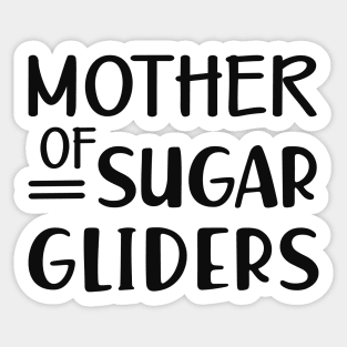 Sugar Glider Mom - Mother of sugar gliders Sticker